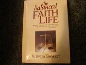 The Balanced Faith Life : Swaggart , Jimmy: Amazon.de: Bücher